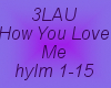 3LAU-How You Love Me