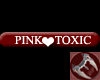 Pink Toxic Tag