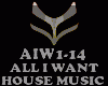 HOUSE MUSIC-ALL I WANT