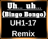 Uh… uh… Bingo Bongo