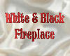 White&Black fireplace