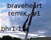 braveheart remix pt1