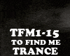 TRANCE-TO FIND ME