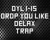 Delax - Drop You Like