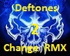 DeftonesChangeRMX2