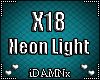 ❤ X18 >Neon Light<