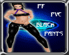 PF PVC Black Pants