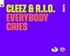 Everbody Cries-Cleez&Rio