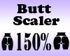 Butt Scaler 150%