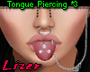 Tongue Piercing *3