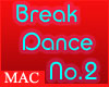 MAC - Break Dance 2