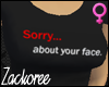 Sorry... about your face