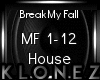 House | Break My Fall
