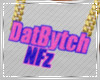 R| DatBytchNFz Chain