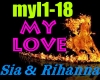 L- MY LOVE -SIA&RIHANNA