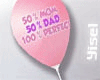 Y' 100% Perfect Balloon