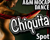 CHIQUITA *   Dance Spot