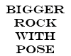 Big Grey Rock w/Pose