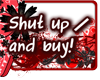 j| Shut up and buy
