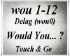 Would You... ?
