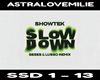 Showtek - Slow Down RMX