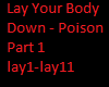 Lay Your Body Down Pt 1