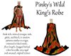 Pinkys Wild Kings Robe