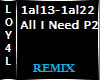 All I Need Remix P2
