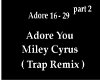 Miley Cyrus/Adore pt2