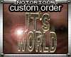 Its World Custom Silver