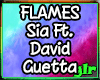 Flames - Sia Ft. David G