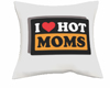 UC love hot moms pillow