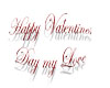 Happy Valentines my Love
