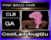 PINK BRAID HAIR
