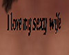 I love my sexy wife tatt