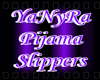 ~YaNyRa Pijama Slippers~