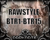 RAWSTYLE~BTR