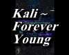 Kali - Forever Young