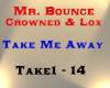 Mr. Bounce - Take Me