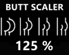!! Butt Scaler 125 %