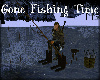 Gone Fishing Time