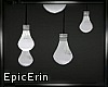 [E]*Hangin Light Bulbs*