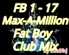 Fat Boy Max Millon
