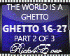 THE WORLD IS A GHETTO  2
