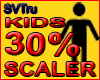 kids scaler 30%