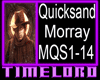 Quicksand, Morray