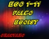 Falco Egoist