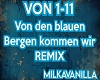 "Von den blauen..."RMX