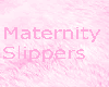 Maternity slippers