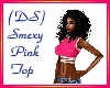 (DS)Smexy pink top